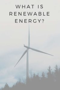 What Is Renewable Energy And Why It’s A No Brainer