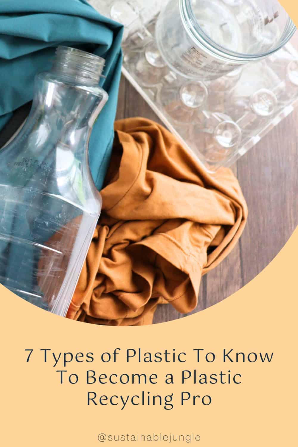 7 Types of Plastic To Know To Become a Plastic Recycling Pro Image by Sustainable Jungle #typesofplastic #7typesofplastic #plastictypes #plasticrecycling #typesofrecyclableplastic #sustainablejungle