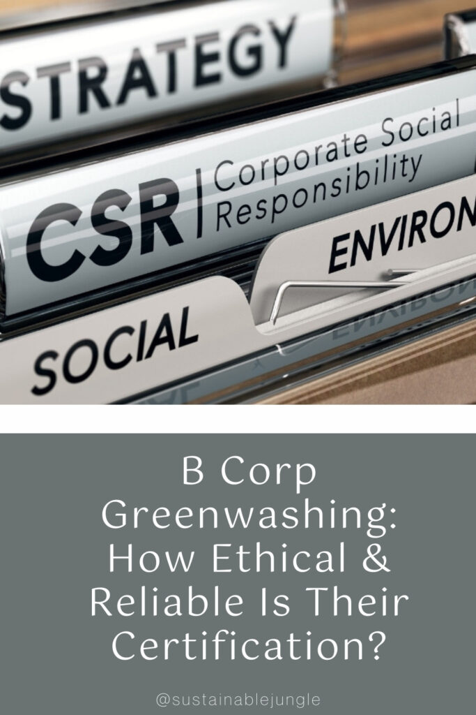 B Corp Greenwashing: How Ethical & Reliable Is Their Certification?