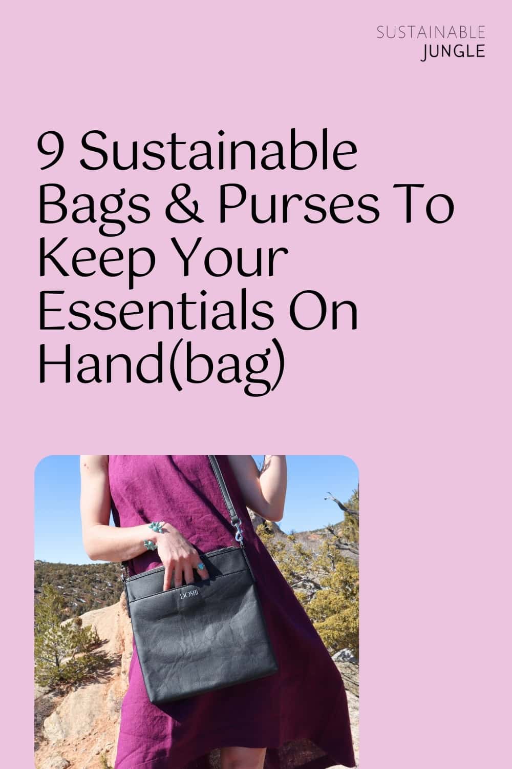 9 Sustainable Bags & Purses To Keep Your Essentials On Hand(bag) Image by Sustainable Jungle #sustainablebags #sustainablepurses #sustainablehandbags #ecofriendlybags #ecofriendlypurses #ecofriendlyhandbags #sustainablejungle