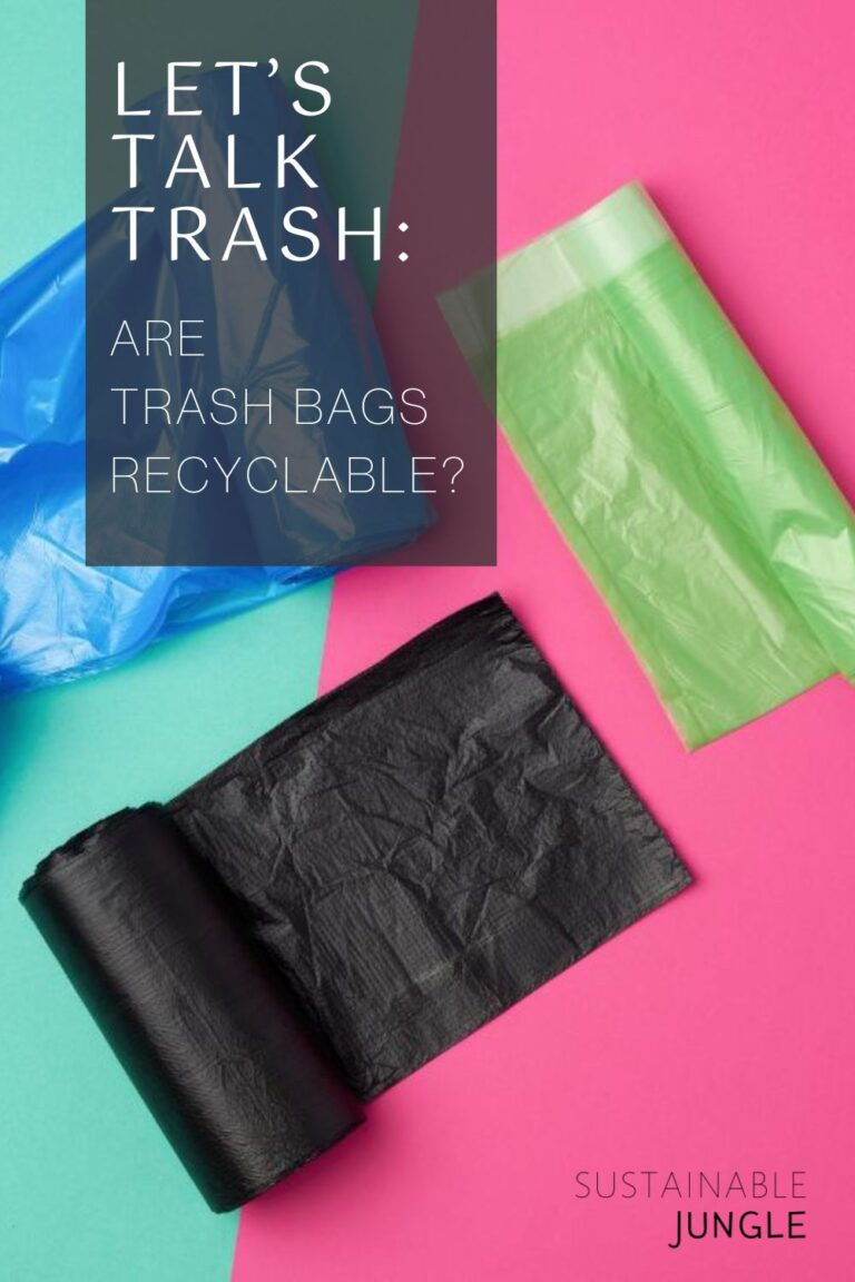 Are Trash Bags Recyclable? We Talk Trash & Garbage Disposal