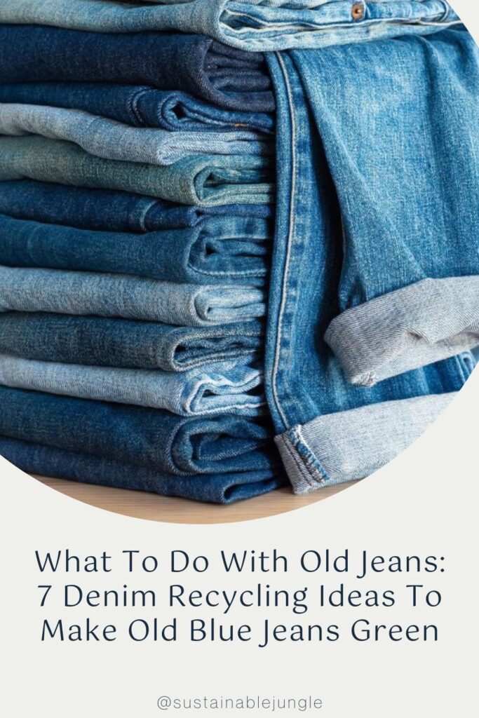 What To Do With Old Jeans: 7 Denim Recycling Ideas To Make Old Blue ...