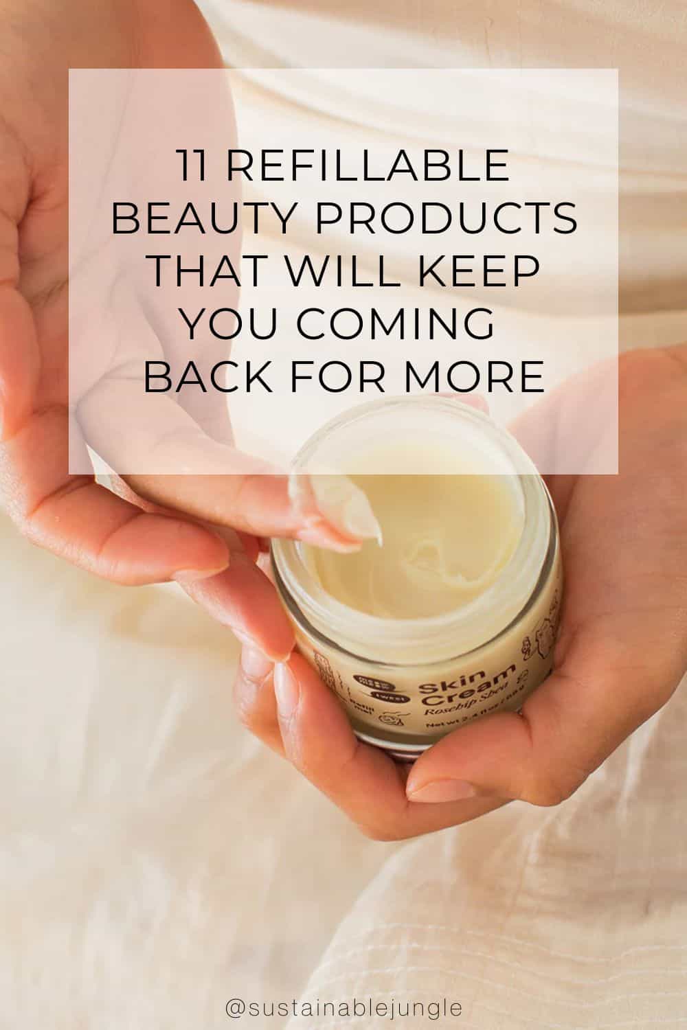 11 Refillable Beauty Products That Will Keep You Coming Back For More Image by Meow Meow Tweet #refillablebeautyproducts #refillableskincare #refillableskincarepackaging #bestrefillablebeautyproducts #refillablebeautybrands #sustainablejungle