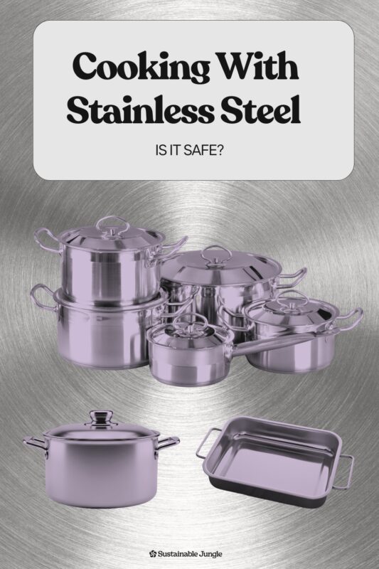 Is Stainless Steel Cookware Safe?